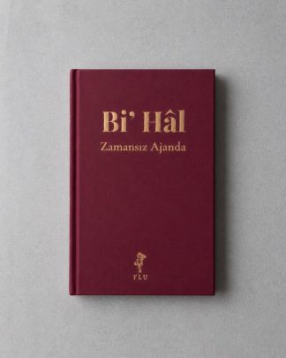 Bi' Hâl - Zamansız Ajanda